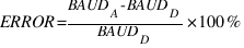 ERROR={{BAUD_{A}-BAUD_{D}}/BAUD_{D}}*100%